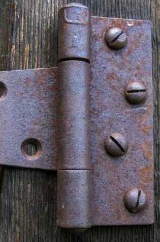 Cover of A Rusty Old Barn Door Hinge