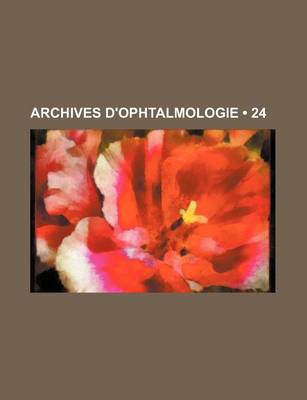 Book cover for Archives D'Ophtalmologie (24)