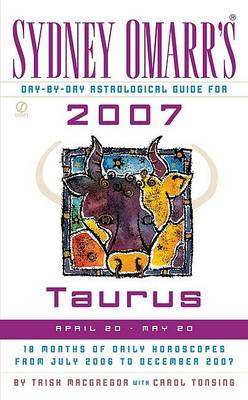 Book cover for Sydney Omarr's Day-By-Day Astrological Guide for Taurus 2007