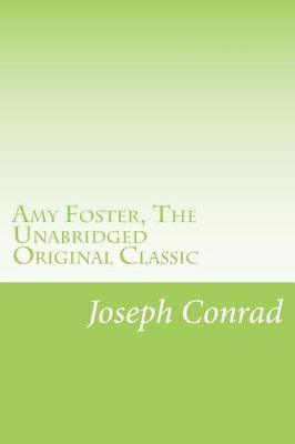 Book cover for Amy Foster, The Unabridged Original Classic