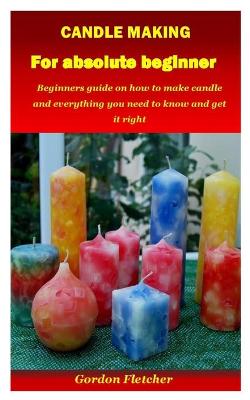 Book cover for Candle Making for Absolute Beginner