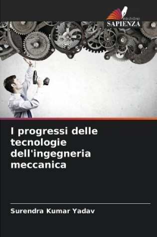 Cover of I progressi delle tecnologie dell'ingegneria meccanica