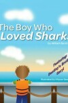 Book cover for The Boy Who Loved Sharks