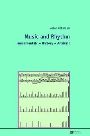 Cover of Music and Rhythm: Fundamentals - History - Analysis