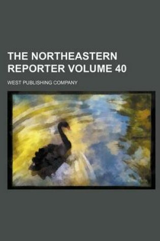 Cover of The Northeastern Reporter Volume 40