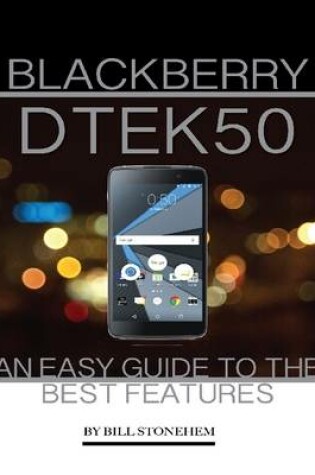 Cover of Blackberry Dtek50: An Easy Guide to the Best Features