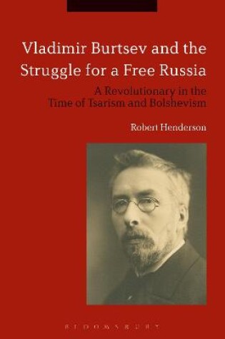 Cover of Vladimir Burtsev and the Struggle for a Free Russia