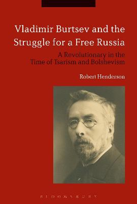 Book cover for Vladimir Burtsev and the Struggle for a Free Russia