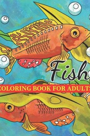 Cover of Fish Coloring Book For Adults