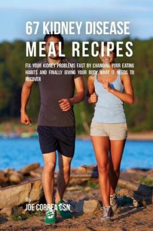 Cover of 67 Kidney Disease Meal Recipes