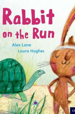 Cover of Oxford Reading Tree Traditional Tales: Level 2: Rabbit On the Run