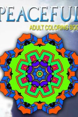 Cover of PEACEFUL ADULT COLORING BOOKS - Vol.7