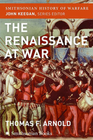 Cover of The Renaissance at War (Smithsonian History of Warfare)