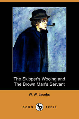 Book cover for The Skipper's Wooing and the Brown Man's Servant (Dodo Press)