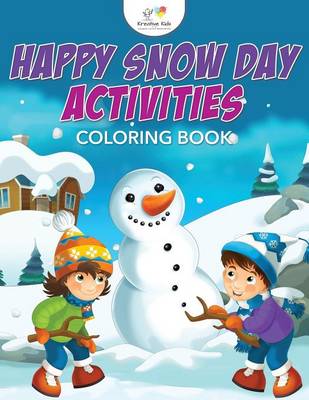 Book cover for Happy Snow Day Activities Coloring Book