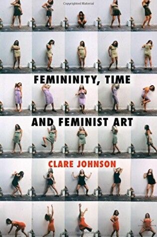 Cover of Femininity, Time and Feminist Art