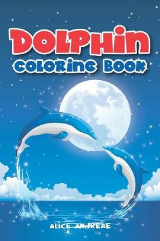 Cover of Dolphin Coloring Book