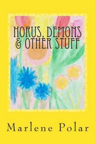 Cover of Horus, Demons & Other Stuff