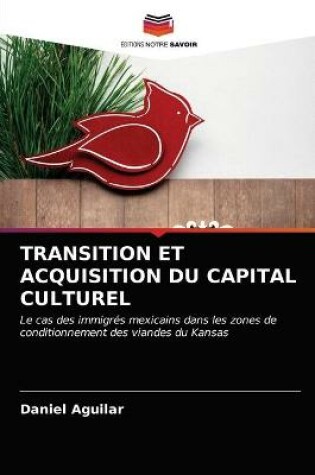 Cover of Transition Et Acquisition Du Capital Culturel