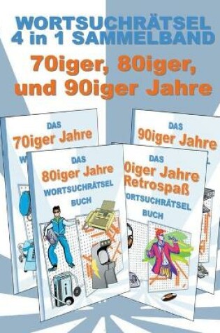 Cover of Wortsuchrätsel 4 in 1 Sammelband 70iger, 80iger und 90iger Jahre