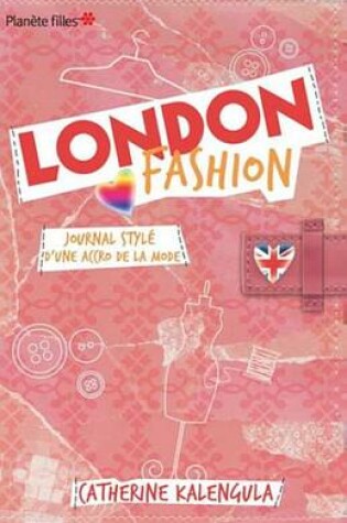 Cover of London Fashion 1 - Journal Style D'Une Accro de la Mode