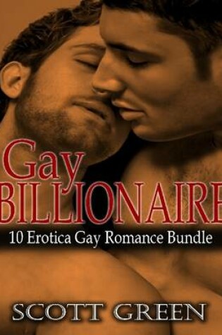 Cover of Gay Billionaire: 10 Erotica Gay Romance Bundle