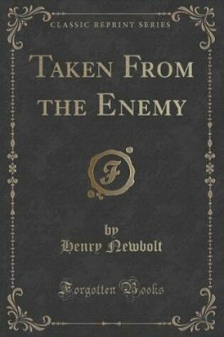 Cover of Taken from the Enemy (Classic Reprint)