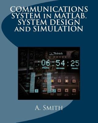 Book cover for Communications System in Matlab. System Design and Simulation