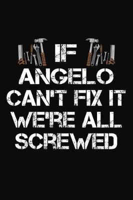 Book cover for If Angelo Can't Fix It We're All Screwed