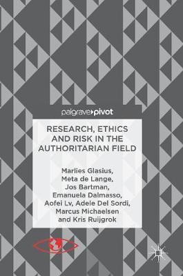 Book cover for Research, Ethics and Risk in the Authoritarian Field