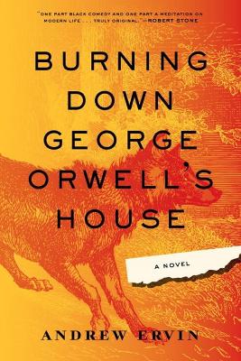 Book cover for Burning Down George Orwell's House