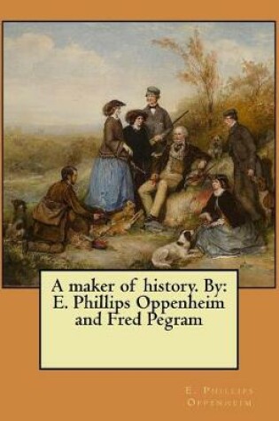 Cover of A maker of history. By