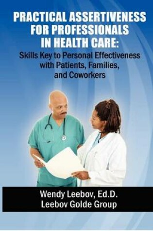 Cover of Practical Assertiveness for Professionals in Health Care