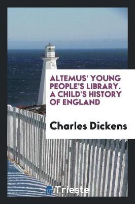 Book cover for Altemus' Young People's Library. a Child's History of England