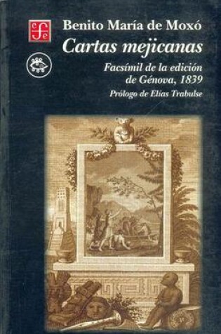 Cover of Cartas Mejicanas (Facsimil de La Edicion de Genova, 1839)