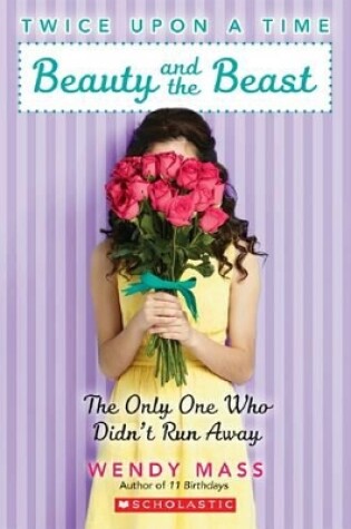 Cover of #3 Beauty and the Beast the Only One Who Didn't Run Away