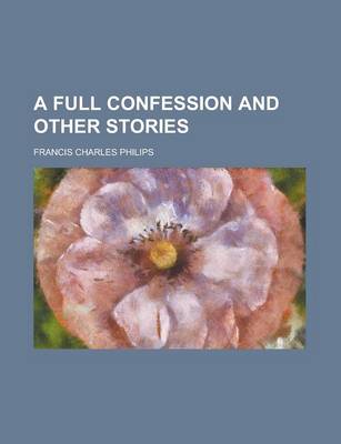 Book cover for A Full Confession and Other Stories