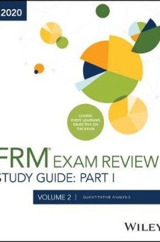 Cover of Wiley′s Study Guide for 2020 Part I FRM Exam Volume 2: Foundations of Risk Management