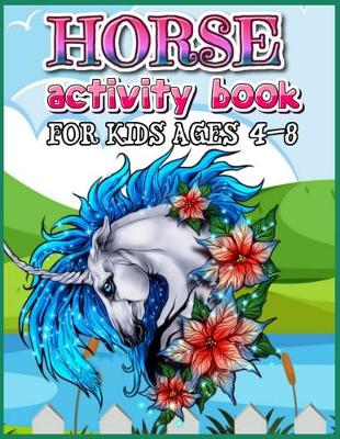 Book cover for Horse Activity Book for Kids Ages 4-8