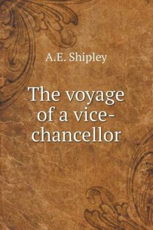 Cover of The voyage of a vice-chancellor