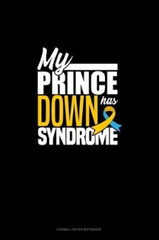 Cover of My Prince Has Down Syndrome