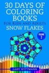 Book cover for 30 Days of Coloring Books for Kids and Adults Volume 2 Snowflakes