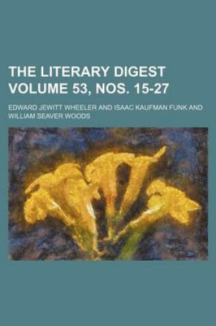 Cover of The Literary Digest Volume 53, Nos. 15-27