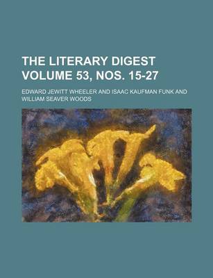 Book cover for The Literary Digest Volume 53, Nos. 15-27