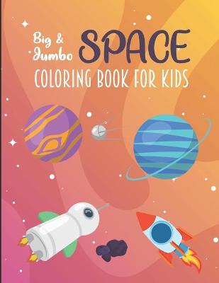 Book cover for Big and Jumbo Space Coloring book For kids