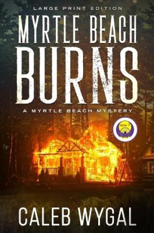 Cover of Myrtle Beach Burns - Large Print Edition