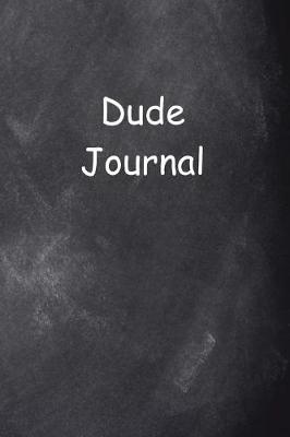 Book cover for Journal For Men Dude Journal Chalkboard Style