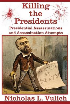 Book cover for Killing The Presidents