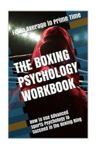 Cover of The Boxing Psychology Workbook