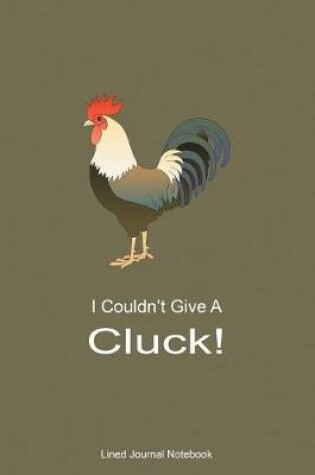 Cover of I Couldn't Give A Cluck!